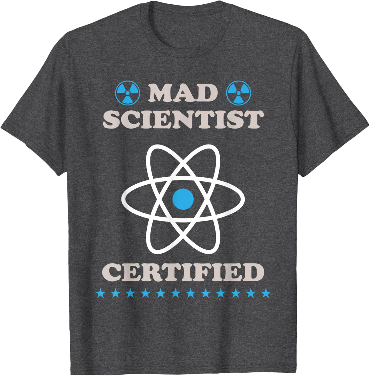 Mad Scientist Certified T-Shirt For Mad Scientist - Dark Heather Grey