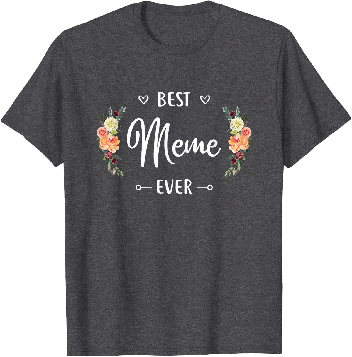 Best Meme Ever T-Shirt Meme Gift - Dark Heather Grey