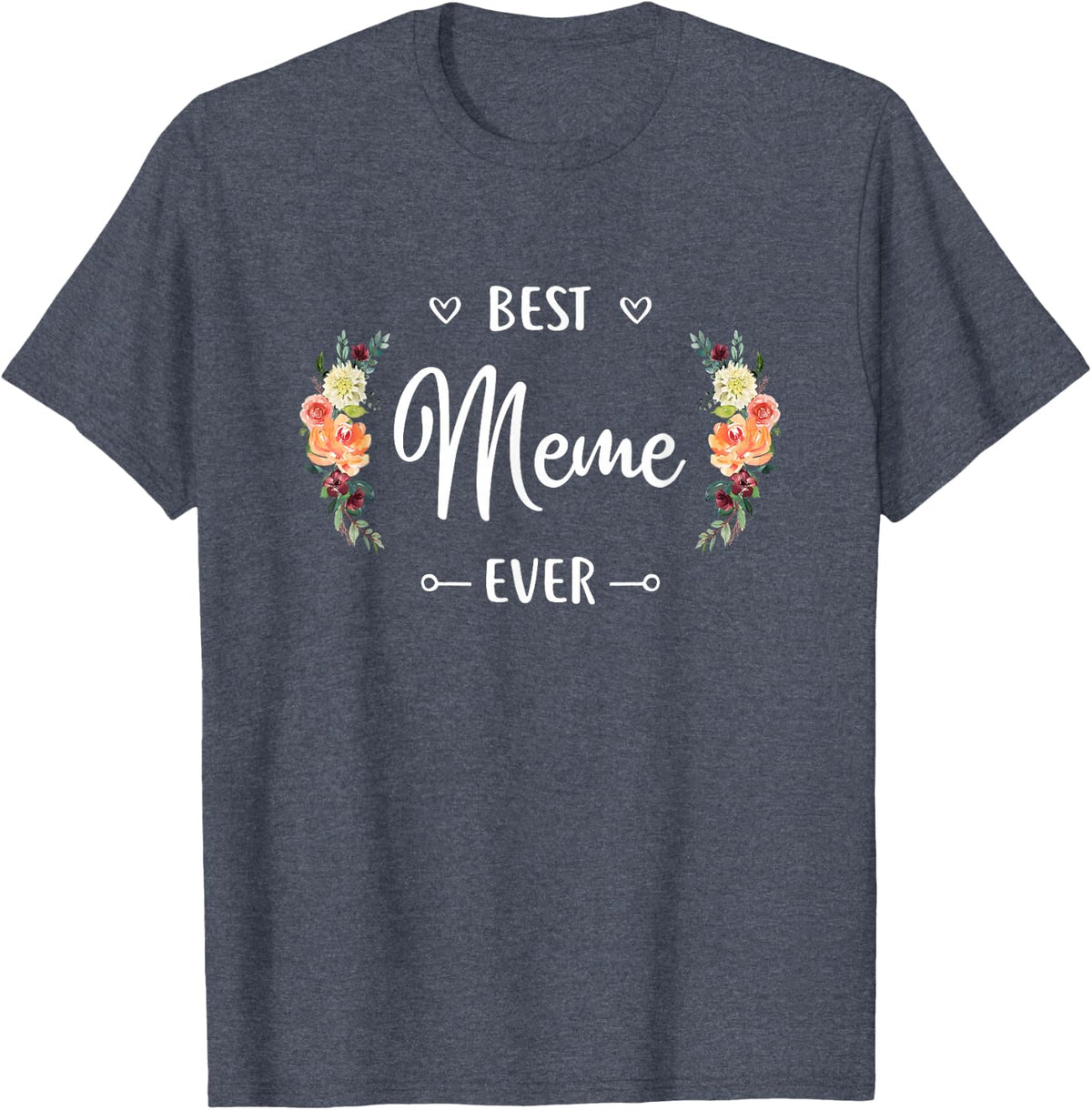 Best Meme Ever T-Shirt Meme Gift - Heather Blue