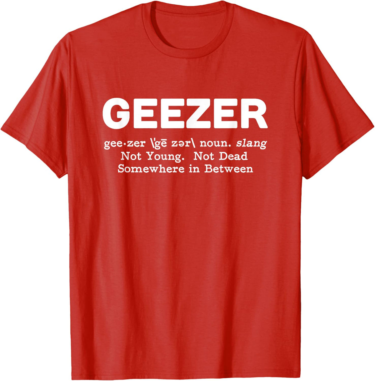 Geezer Definition - Funny Old Age t-Shirt T-Shirt - Red