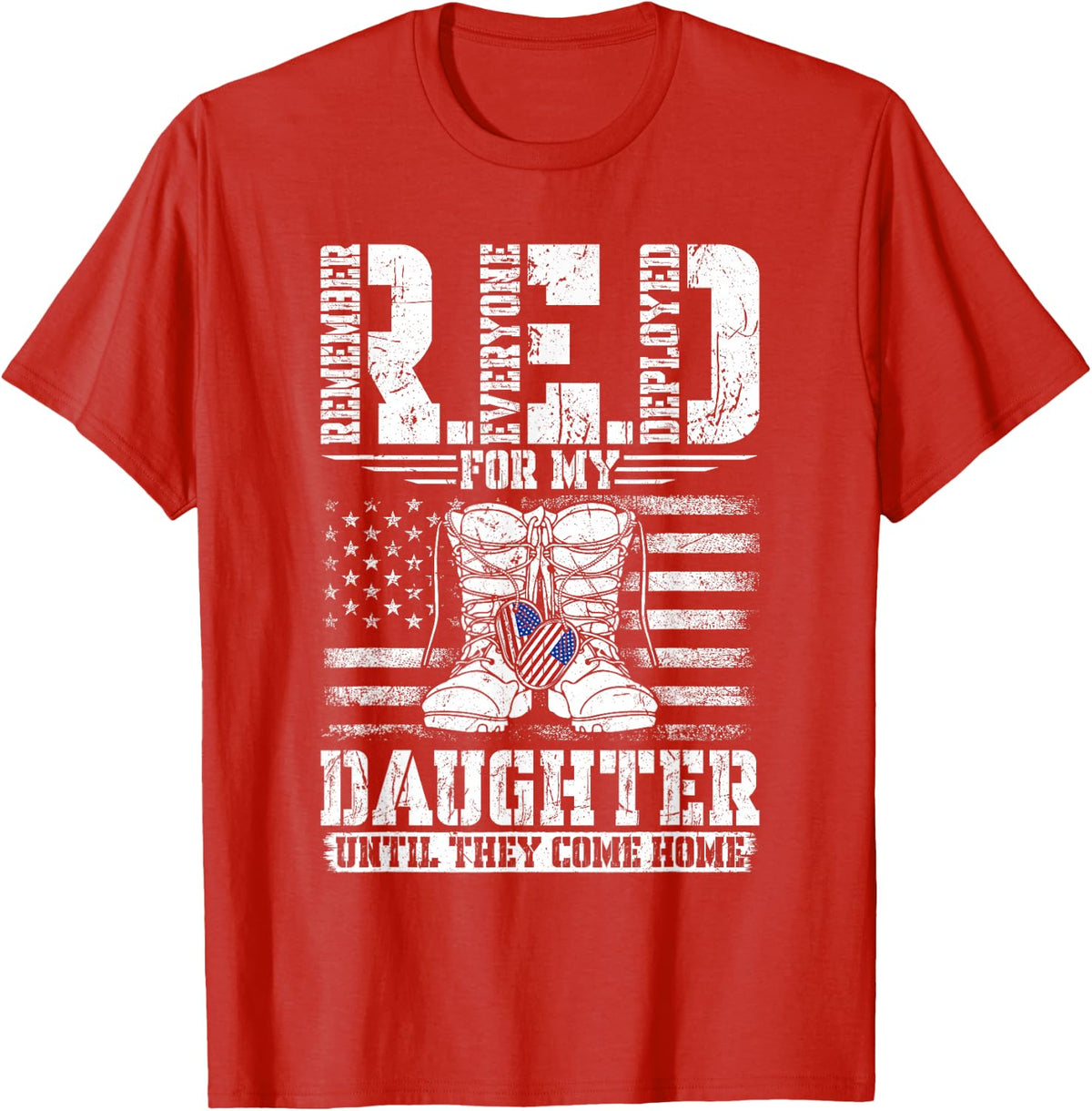 RED for my Daughter Remember Everyone Deployed RED T-Shirt - Red