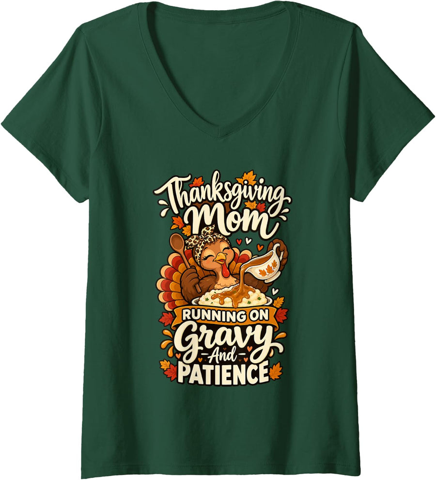 Women's Thanksgiving Mom Running On Gravy and Patience Cute Turkey V-Neck T-Shirt - Dark Green