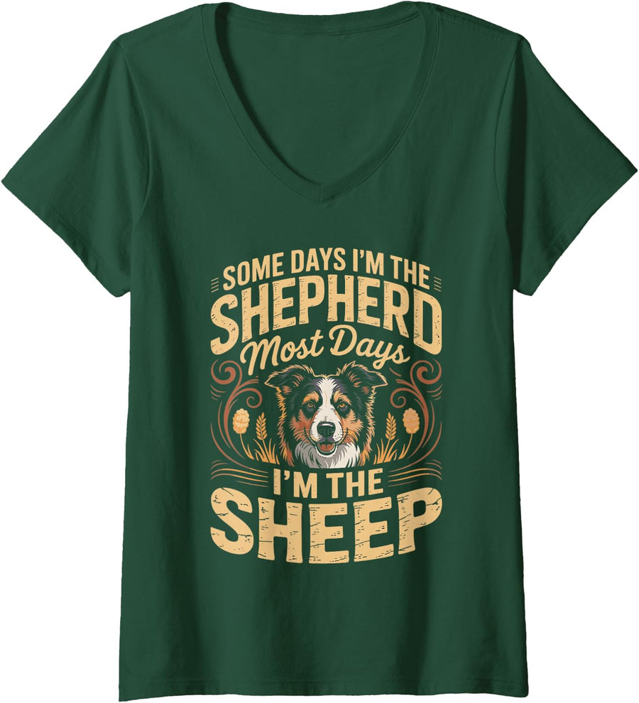 Women's Some Days I'm The Shepherd Most Days I'm The Sheep V-Neck T-Shirt - Dark Green