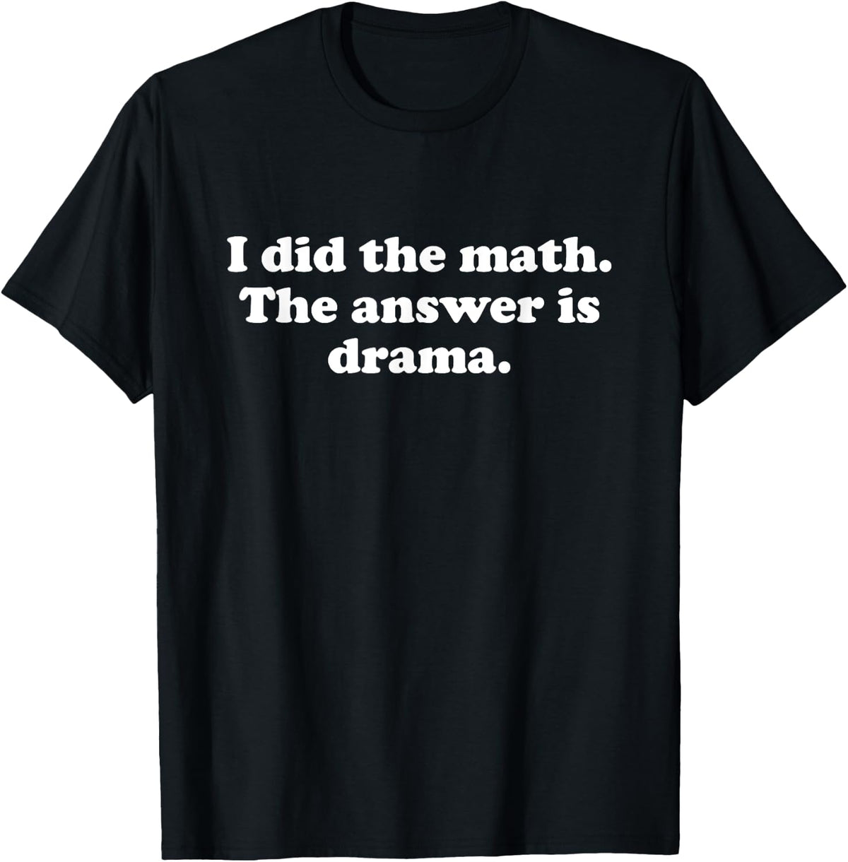 Funny Drama or Drama Teacher Girls Boys Men or Women T-Shirt - Black