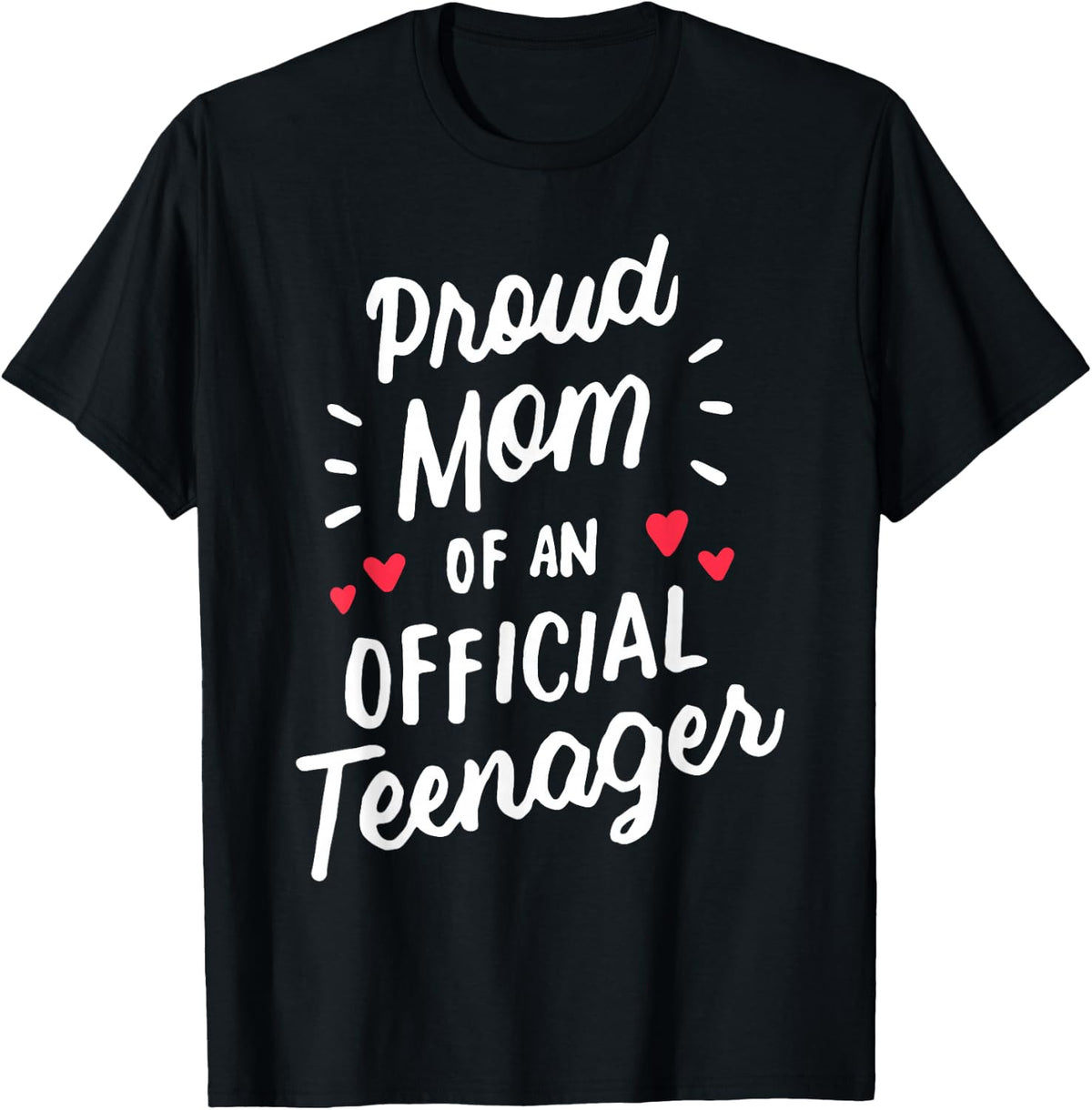 Proud Mom of an Official Teenager 13th Birthday 13 Years Old T-Shirt - Black