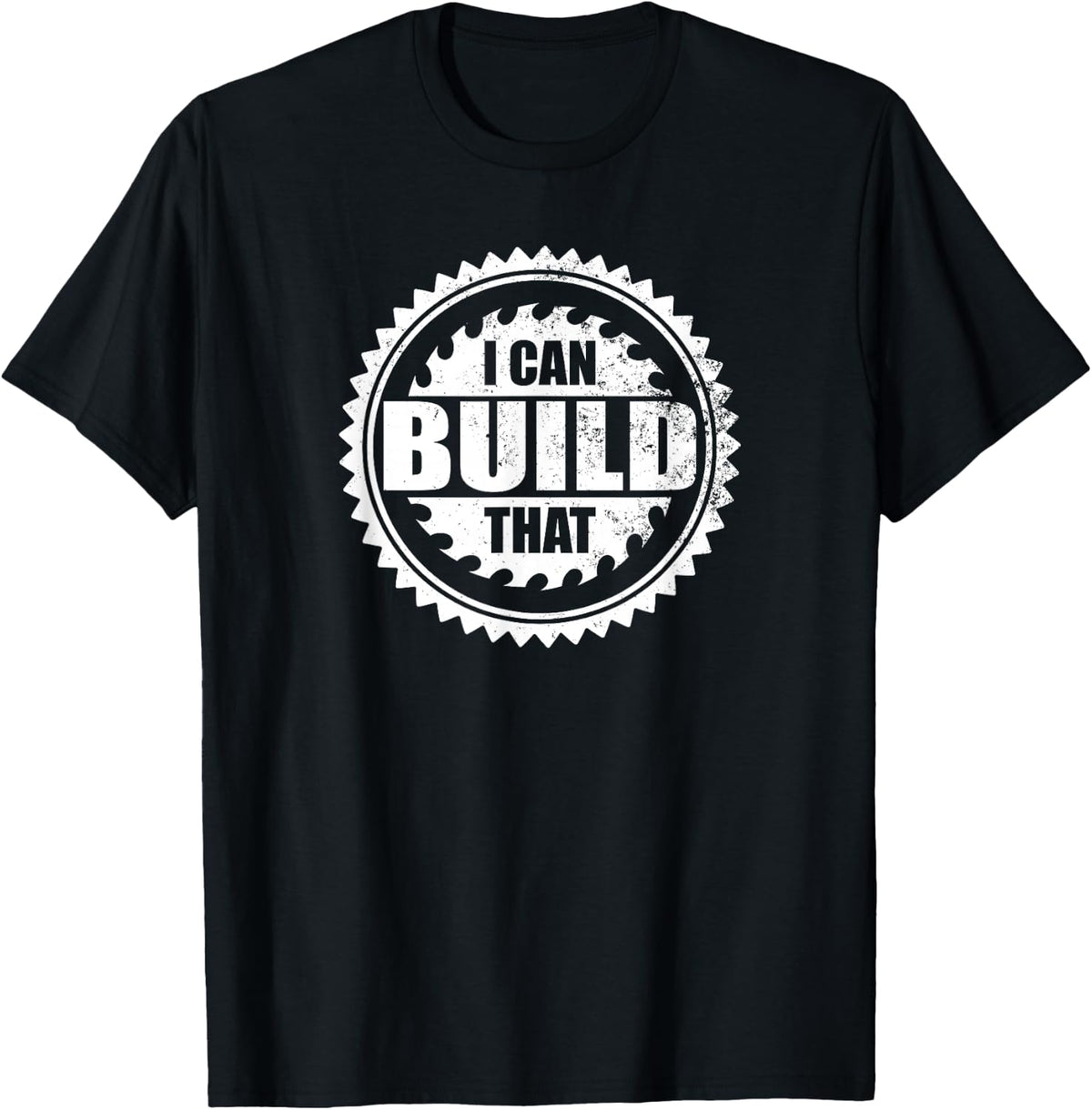 Carpenter Woodworking I Can Build That Funny T-Shirt - Black