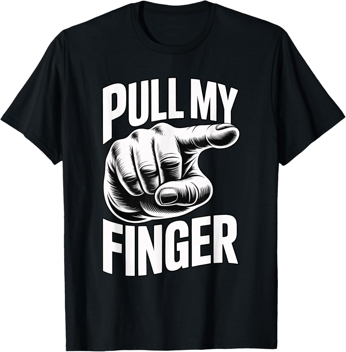 Pull My Finger T-Shirt - Black