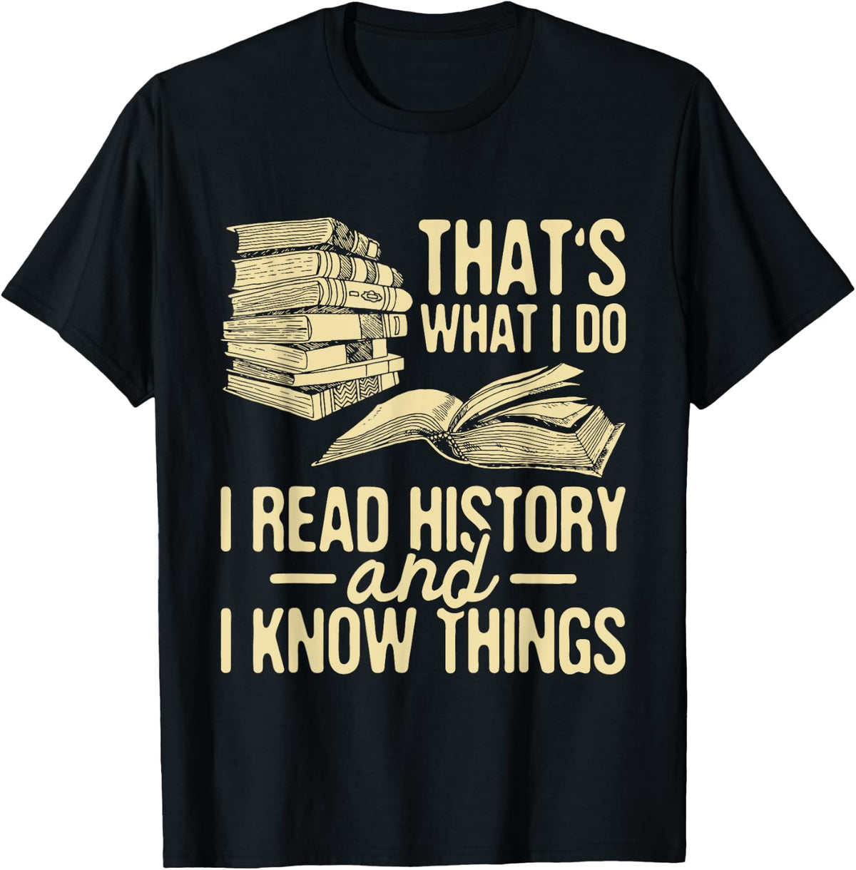 I Read History - Historian History Teacher Professor T-Shirt - Black