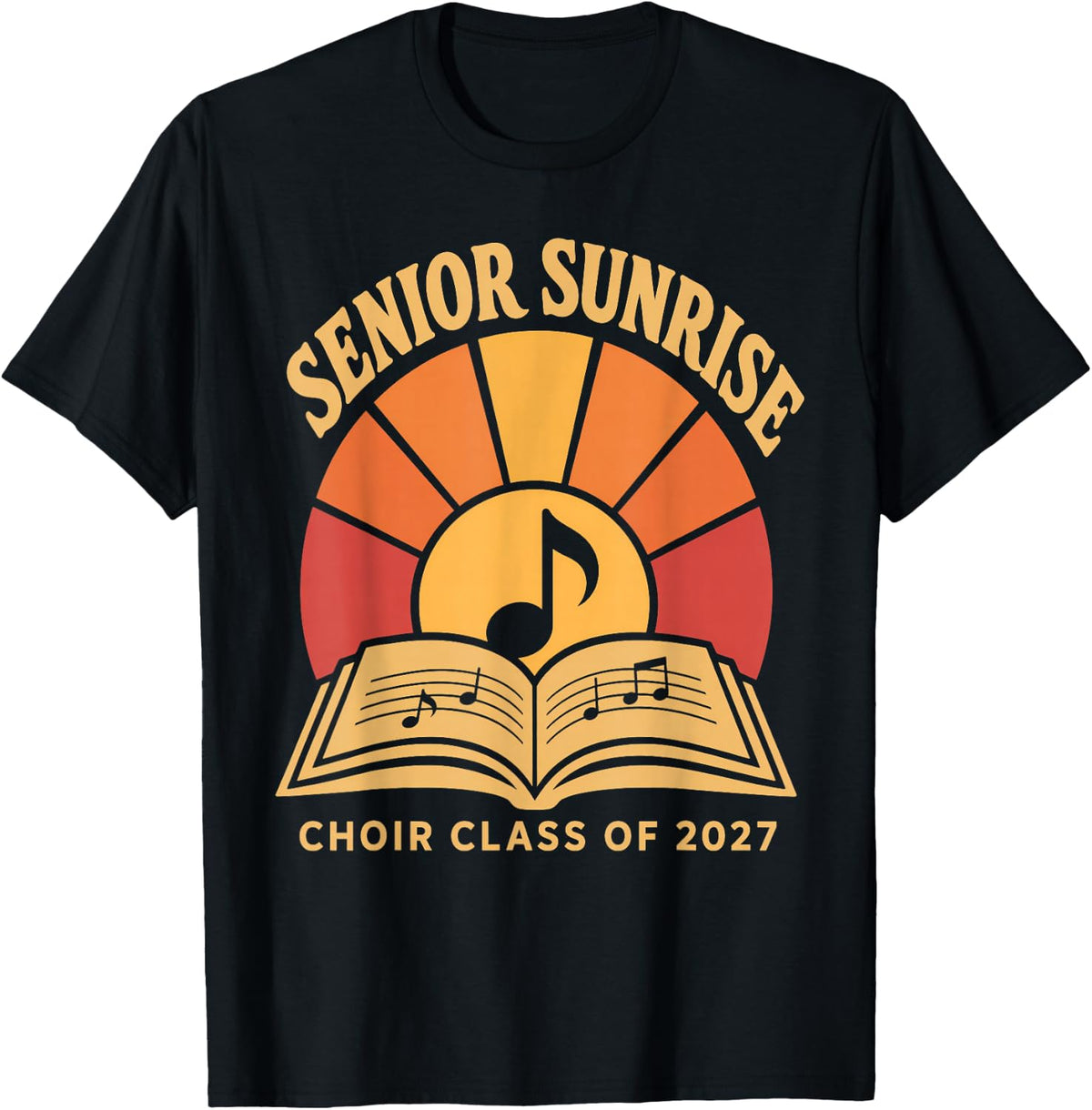 Senior Sunrise Choir Class of 2027 Music T-Shirt - Black
