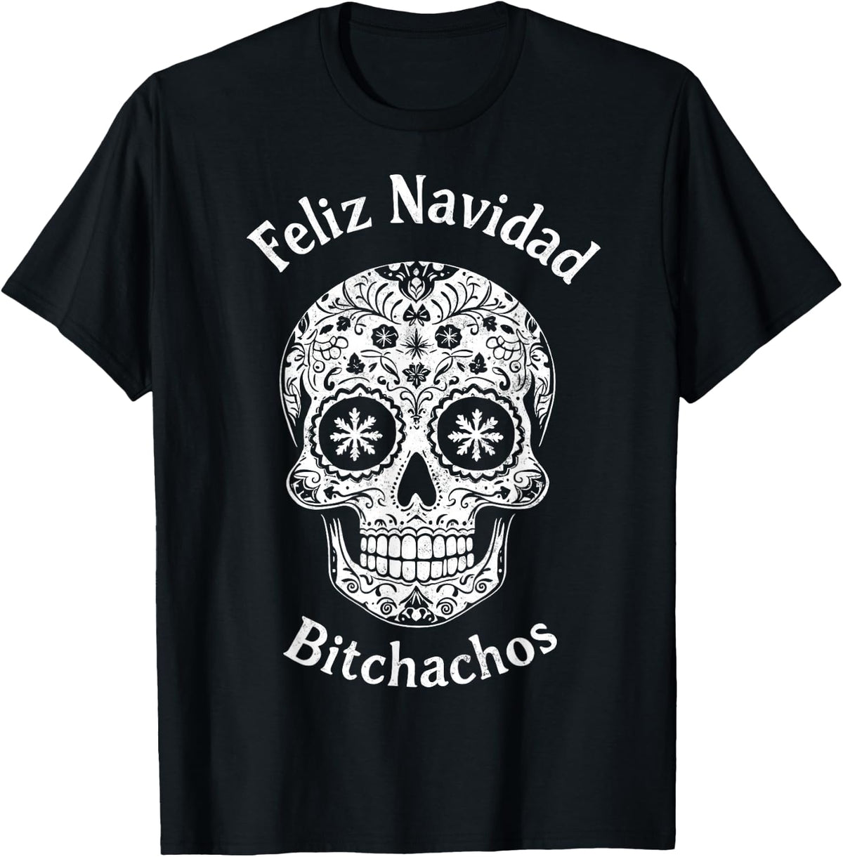 Feliz Navidad Bitchachos Spanish Christmas Mexican Skull T-Shirt - Black