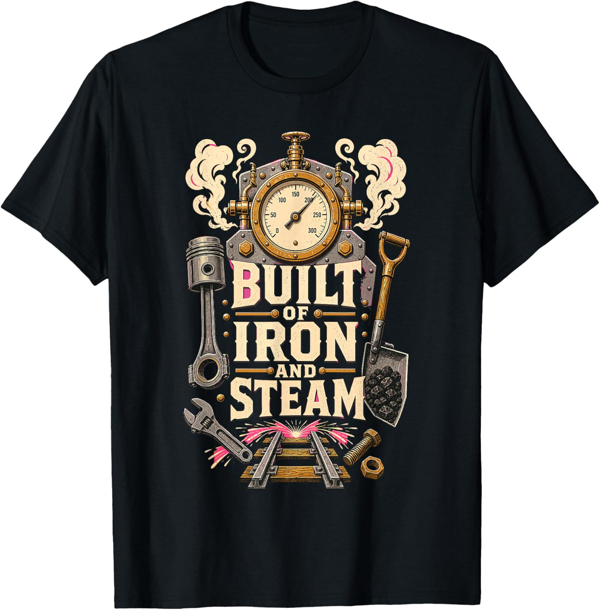 Built of Iron and Steam Steampunk Engine Piston Shovel T-Shirt - Black