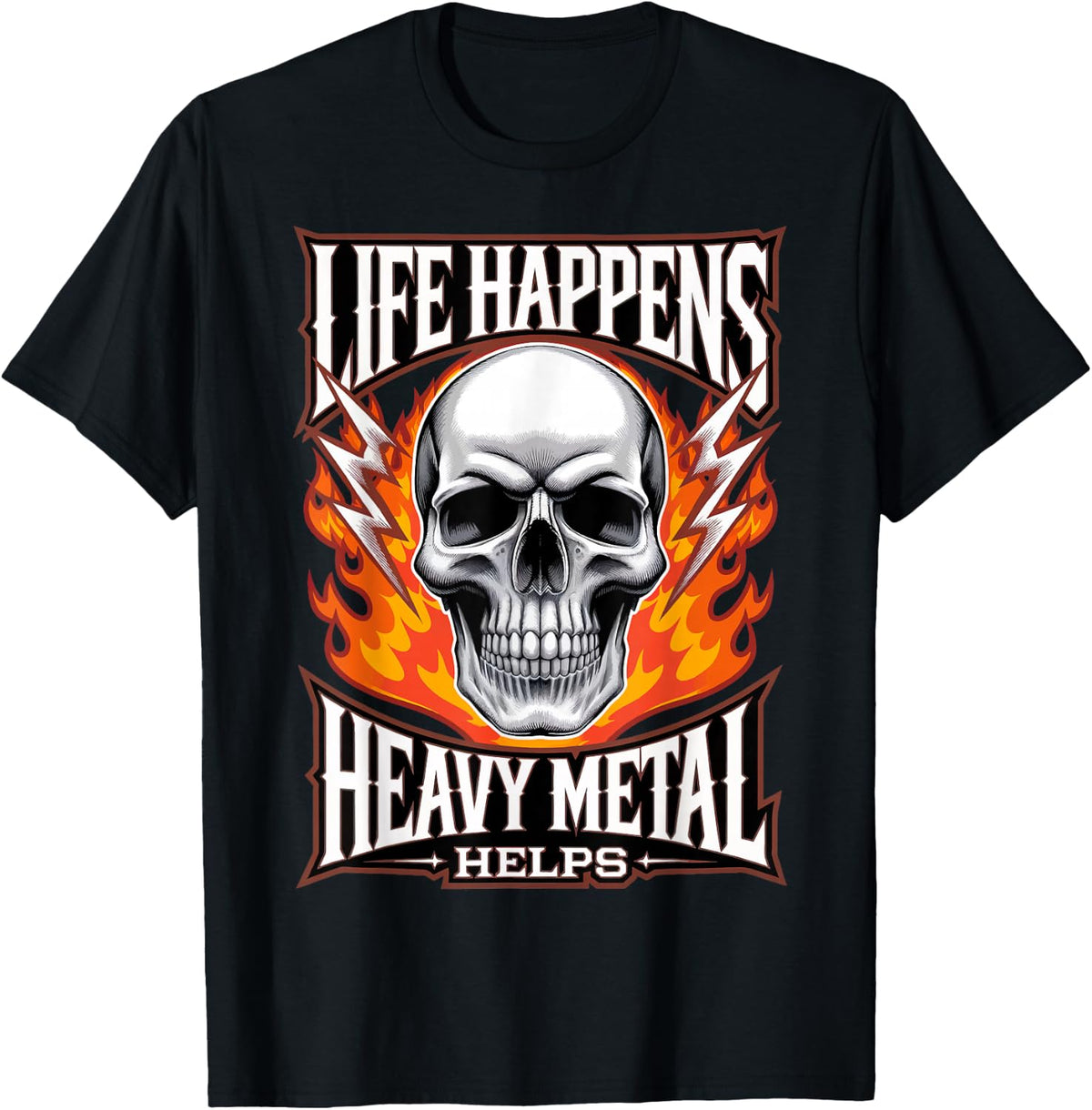 Life Happens Heavy Metal Helps T-Shirt - Black