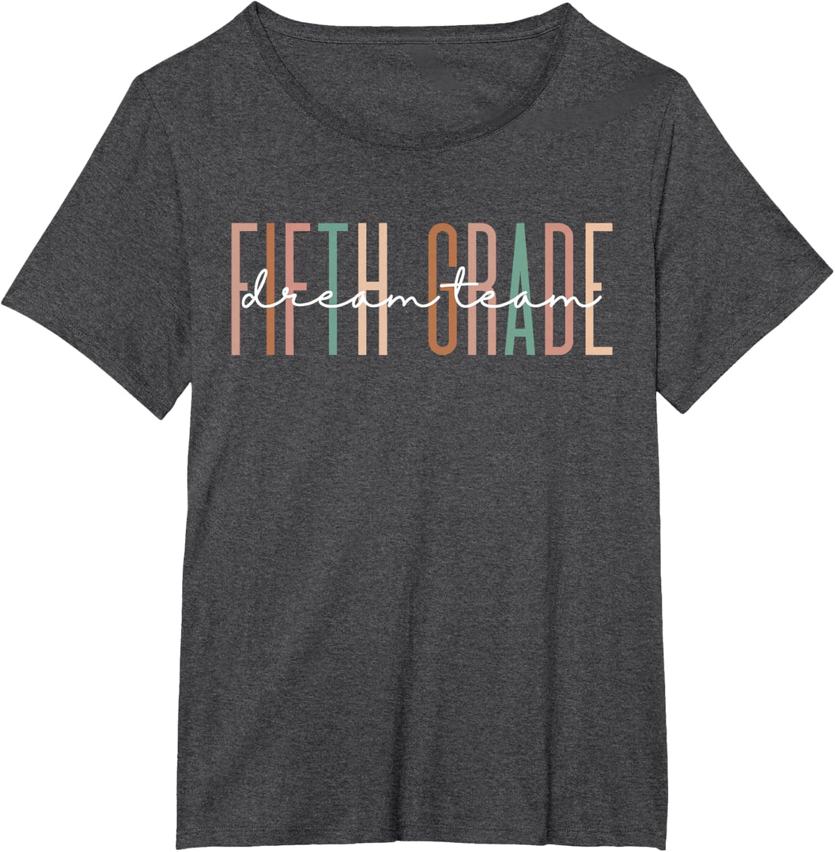 Fifth Grade Dream Team Back to School Teacher Student T-Shirt - Dark Heather Grey