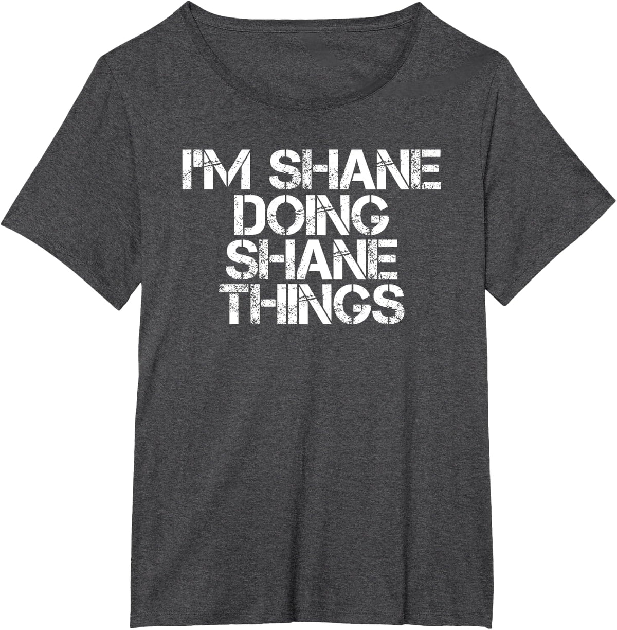I'M SHANE DOING SHANE THINGS Shirt Funny Christmas Gift Idea T-Shirt - Dark Heather Grey