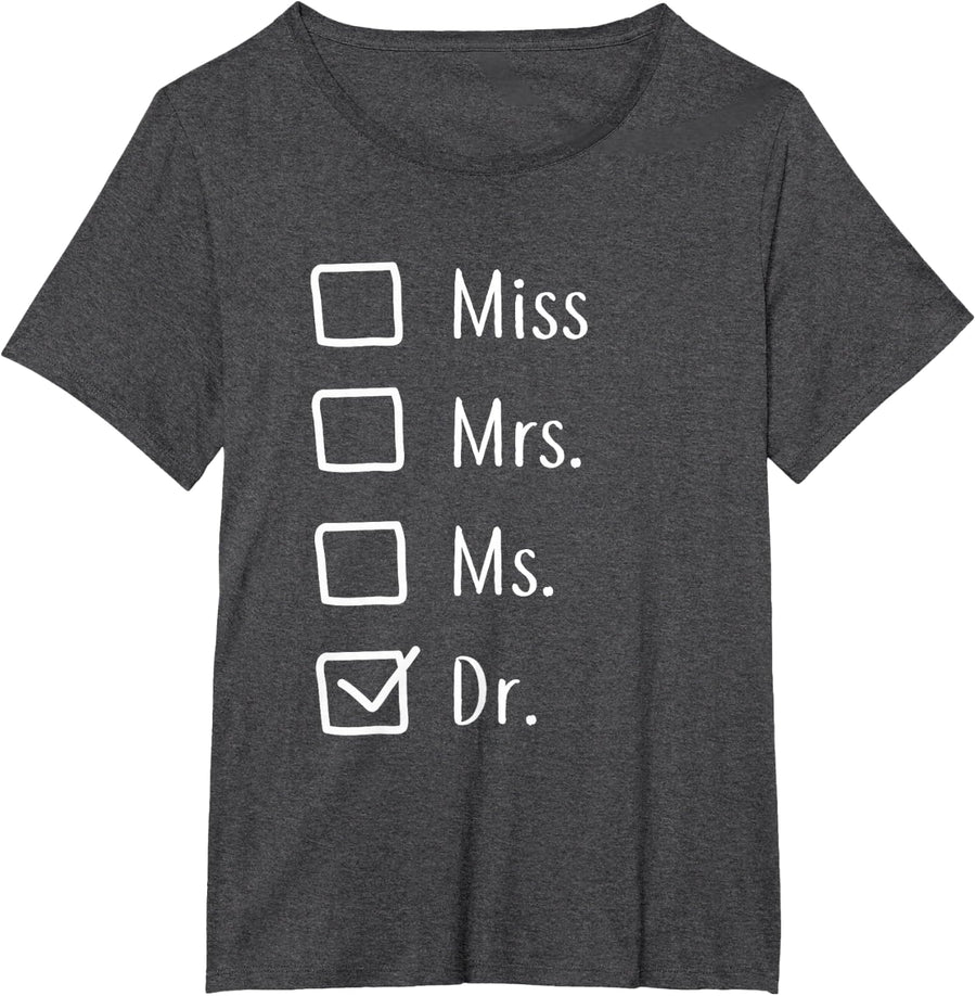 Doctor Gifts For Women - Miss Mrs Ms Doctor - PHD Gift T-Shirt - Dark Heather Grey