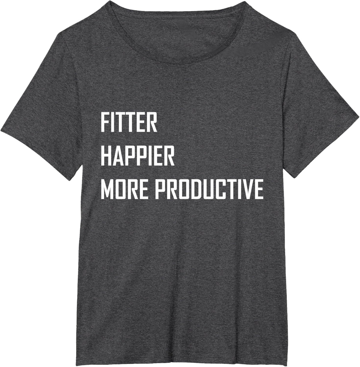 Fitter Happier More Productive T-Shirt - Dark Heather Grey