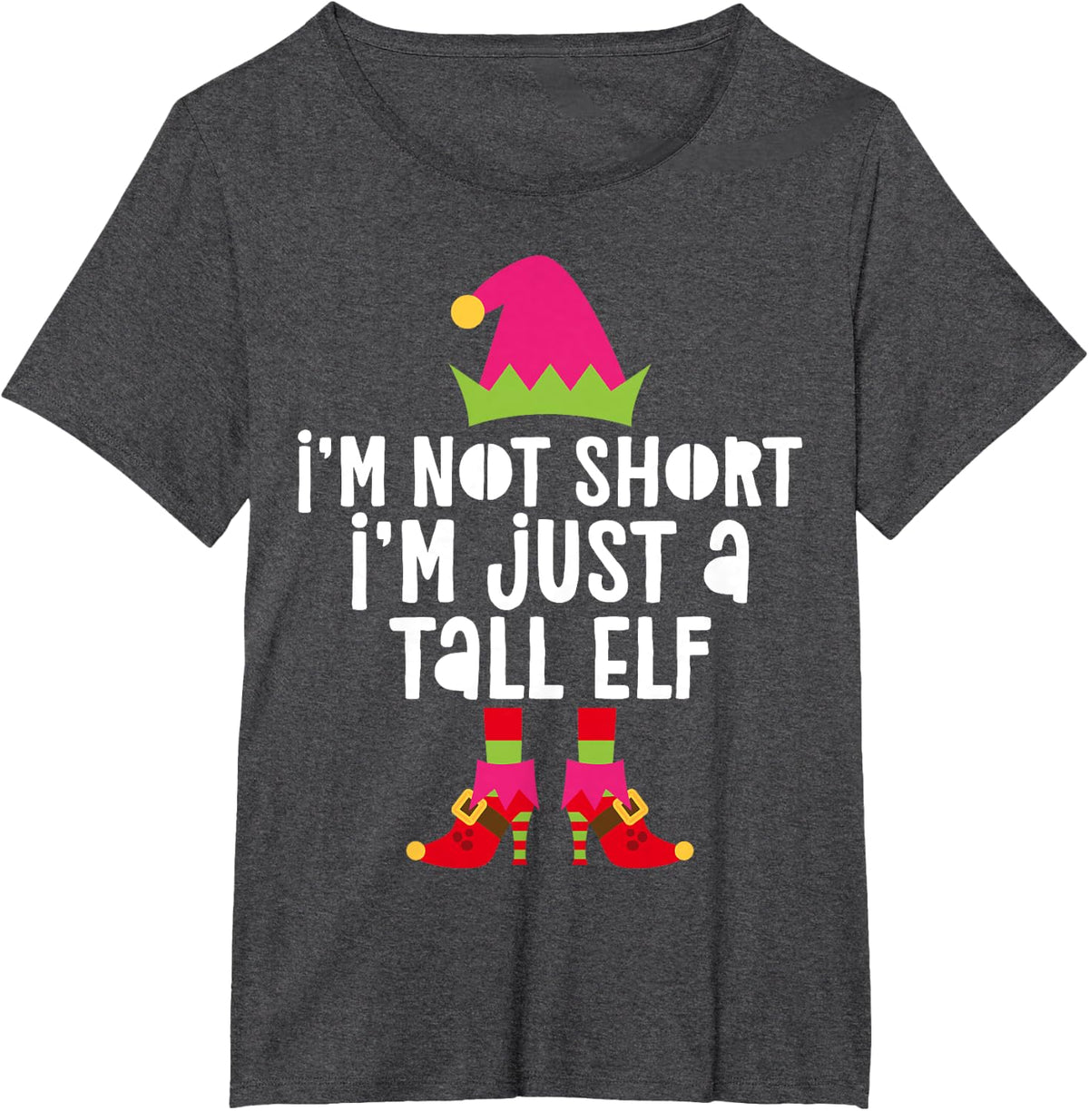 I'm Not Short I'm Just A Tall Elf T-Shirt Christmas Shirt T-Shirt - Dark Heather Grey