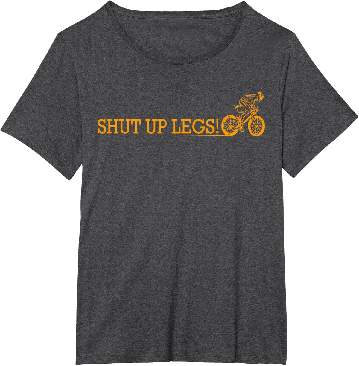 Shut Up Legs T Shirt T-Shirt - Dark Heather Grey