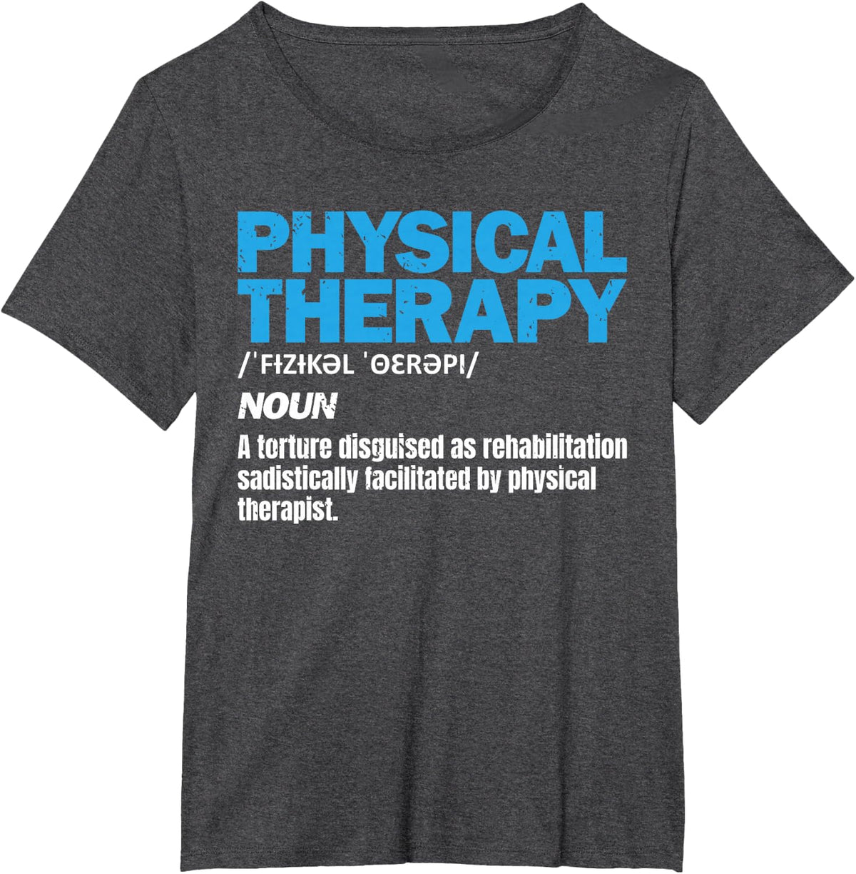 Funny Physical Therapist Rehabilitation Rehab Team PT T-Shirt - Dark Heather Grey