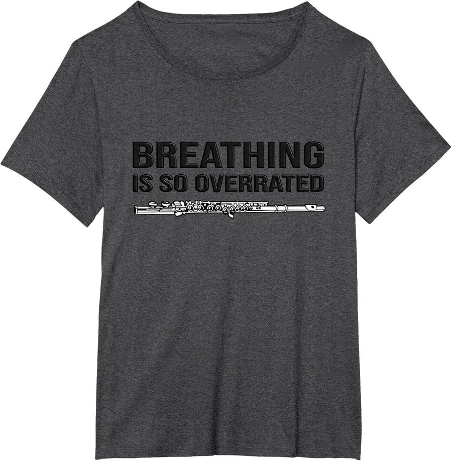 Breathing is so Overrated! Flutist Gift idea, Funny Flute T-Shirt - Dark Heather Grey