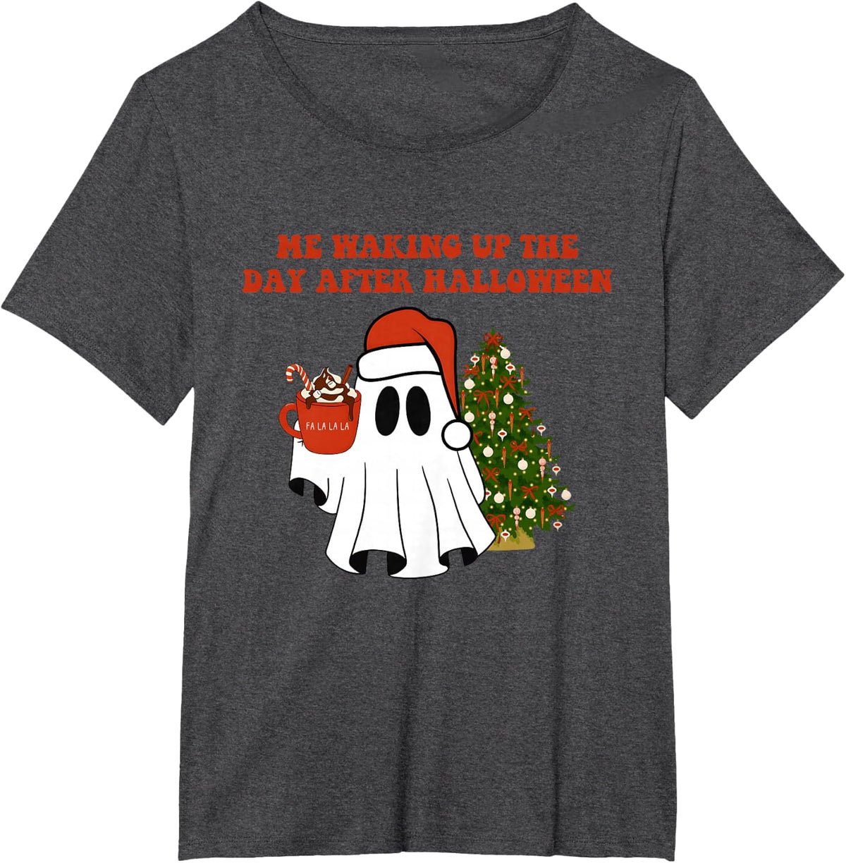 Me Waking Up The Day After Halloween Ghost Santa Christmas T-Shirt - Dark Heather Grey