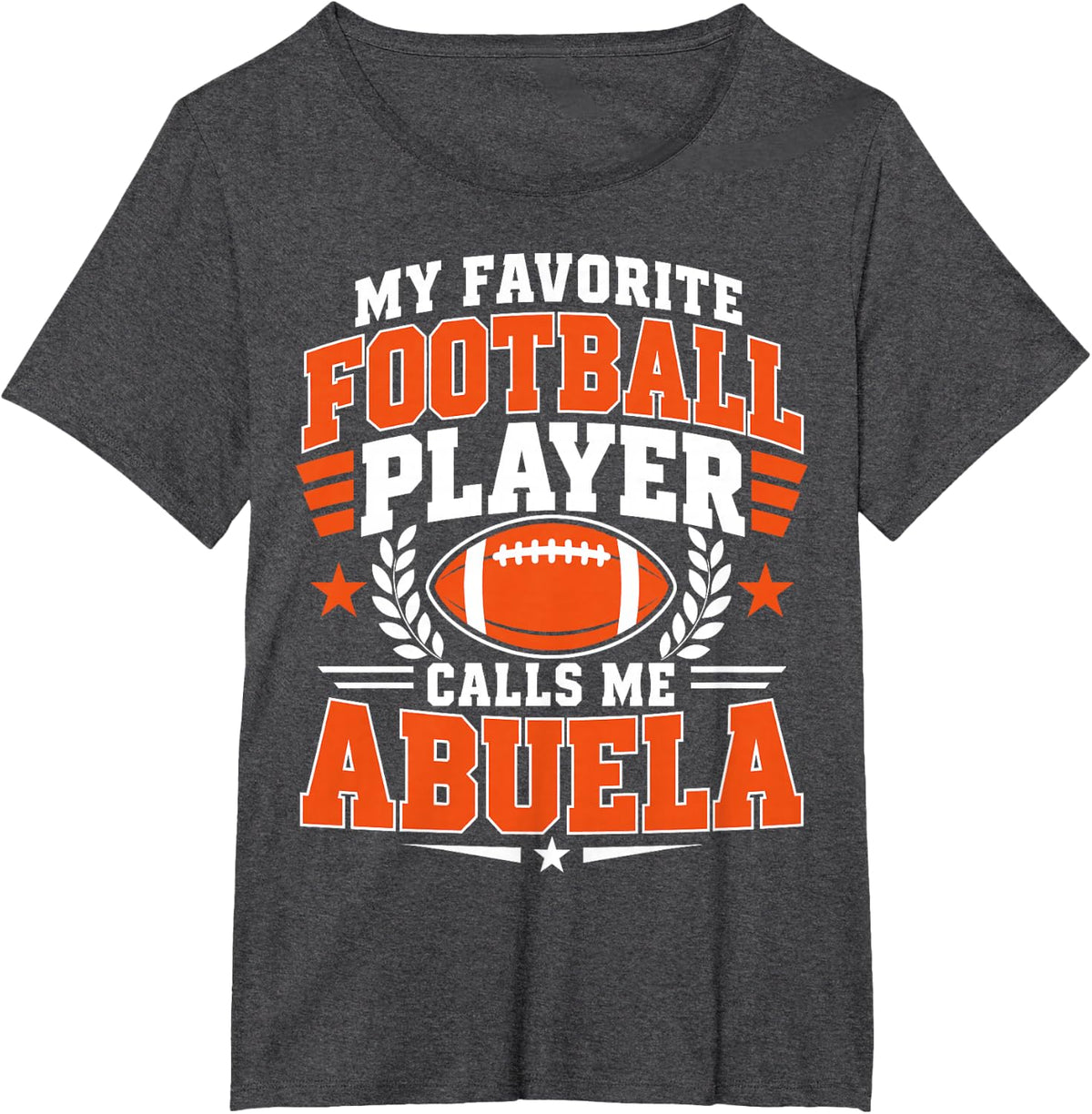 Funny My Favorite Football Player Calls Me Abuela Football T-Shirt - Dark Heather Grey