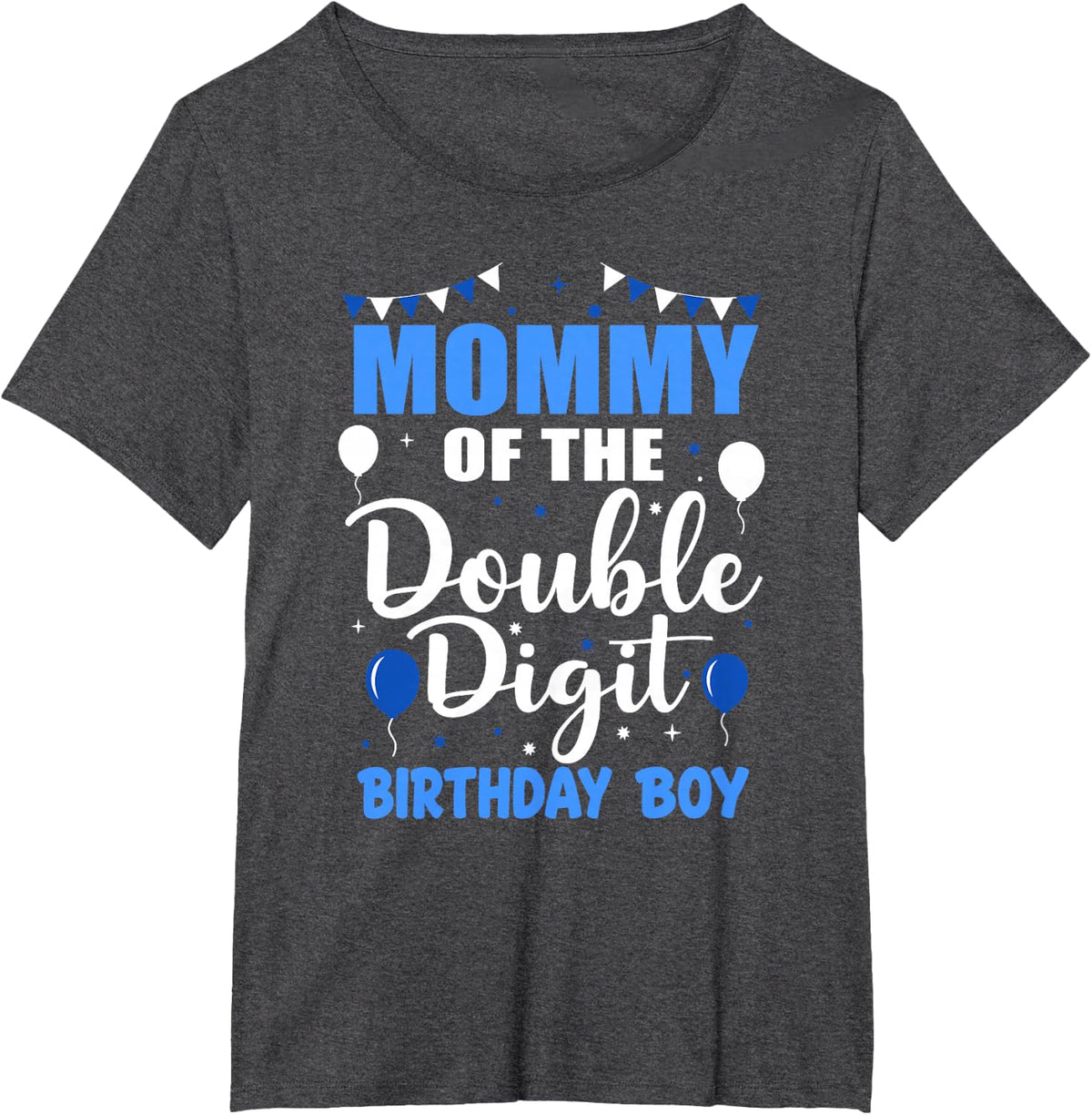 Mommy of The Double Digit Birthday Boy 10 Year Old 10th T-Shirt - Dark Heather Grey