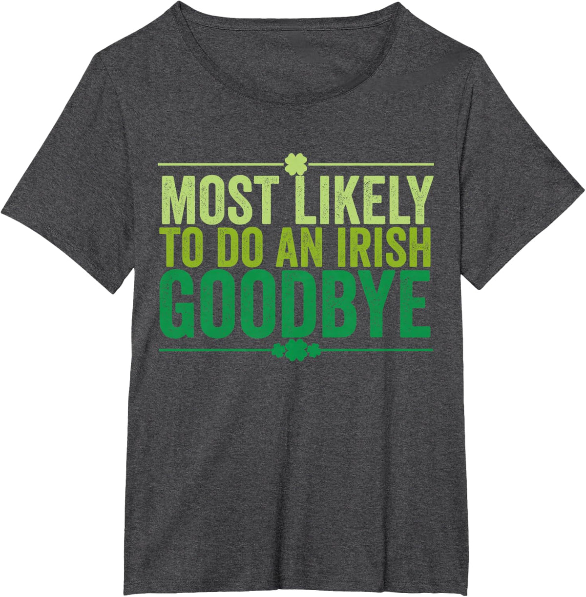 Most Likely To Do An Irish Goodbye Retro Groovy Vintage T-Shirt - Dark Heather Grey