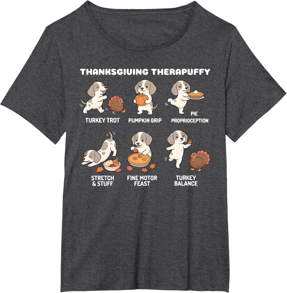 Thanksgiving Thrapuffy Dog Occupational Therapy OT Therapist T-Shirt - Dark Heather Grey
