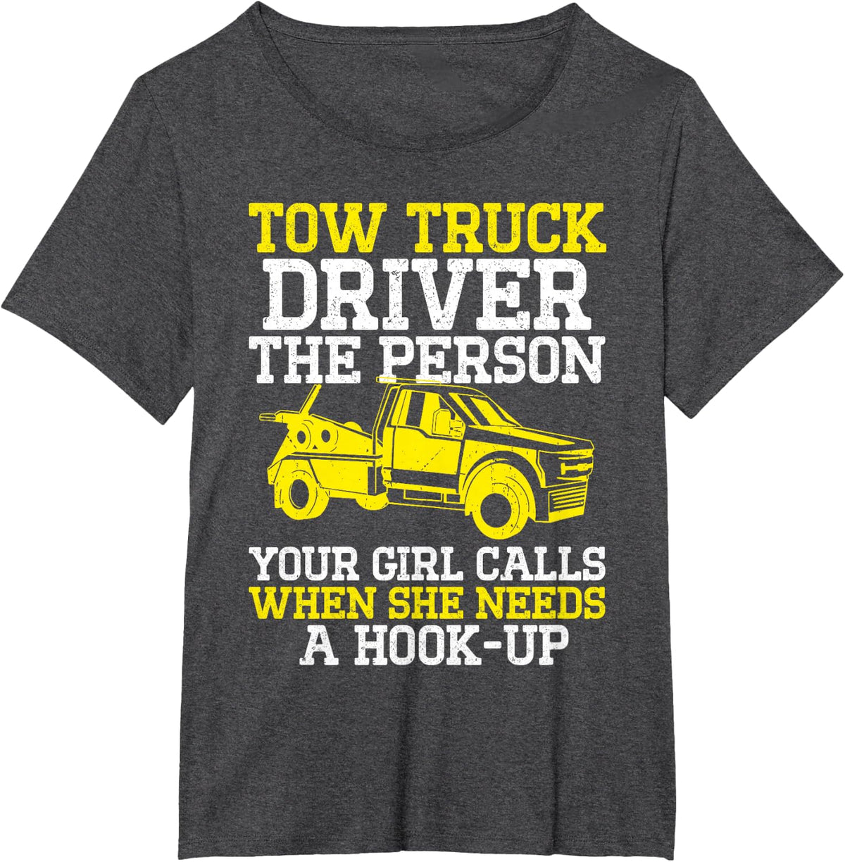 Funny Tow Truck Driver & Tow Operator Wrecker T-Shirt - Dark Heather Grey