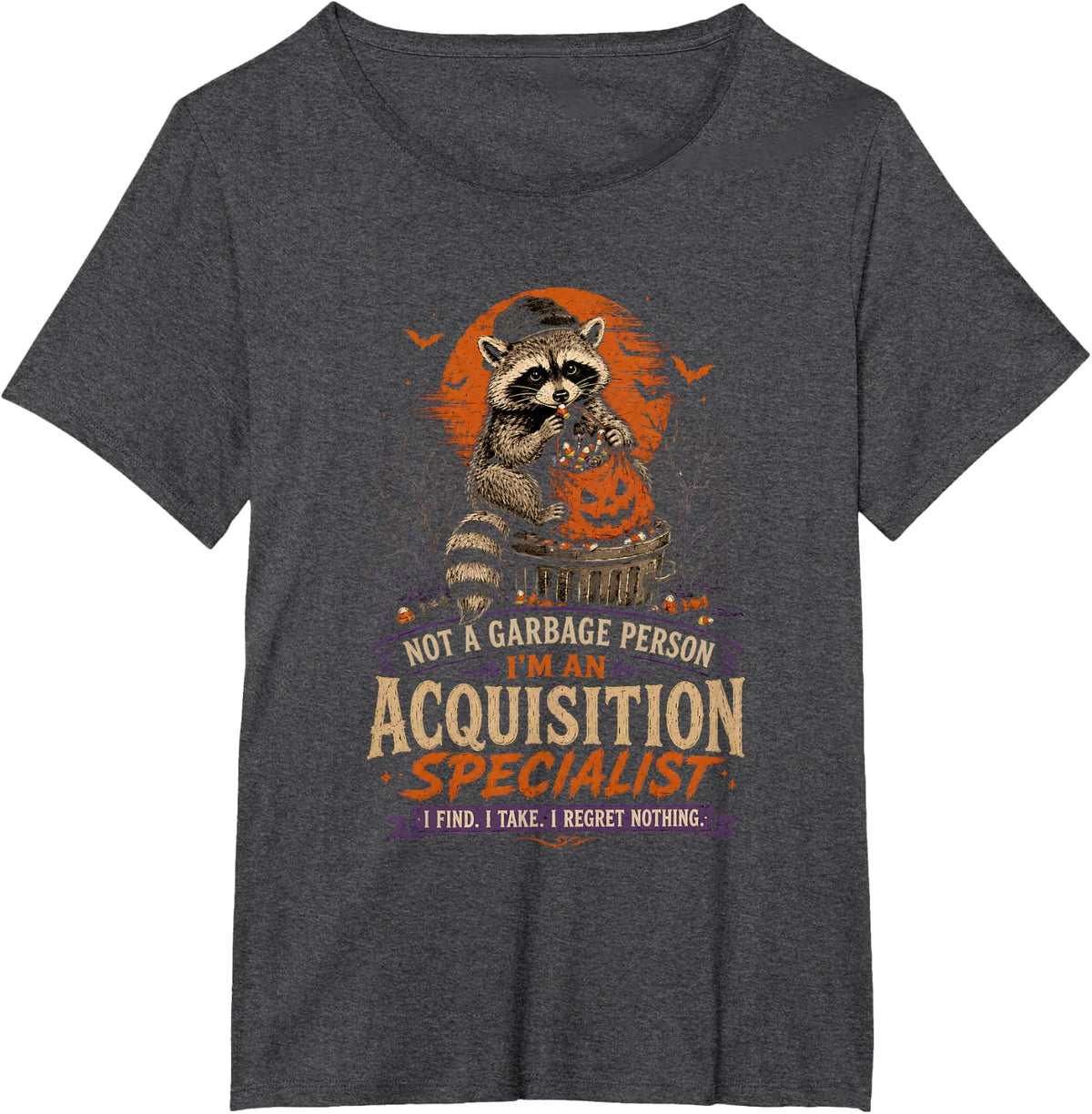 Halloween Raccoon Acquisition Specialist Trash Panda T-Shirt - Dark Heather Grey