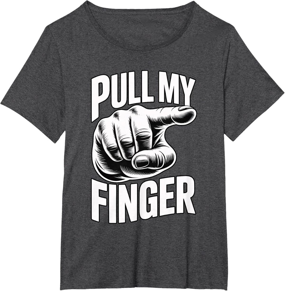 Pull My Finger T-Shirt - Dark Heather Grey