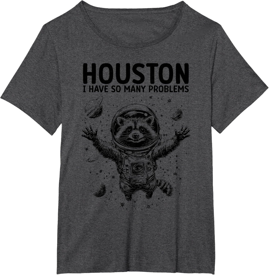 Houston I Have So Many Problems Raccoon Funny Astronaut Dog T-Shirt - Dark Heather Grey