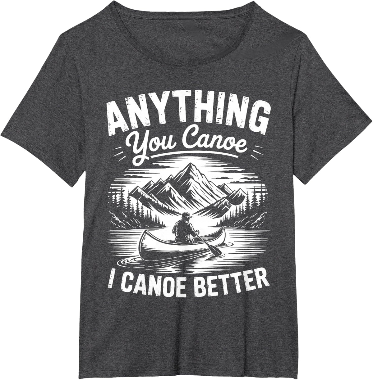 Funny Canoe Art for Men Women Canoeing Canoe Kayak Lover T-Shirt - Dark Heather Grey