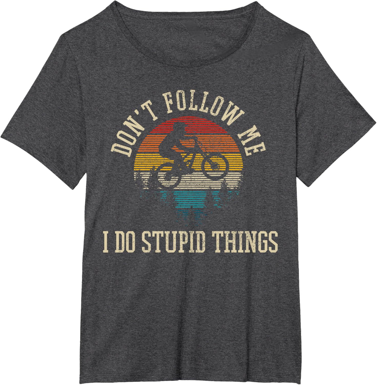 Don't Follow Me I Do Stupid Things MTB Funny Mountain Bike T-Shirt - Dark Heather Grey