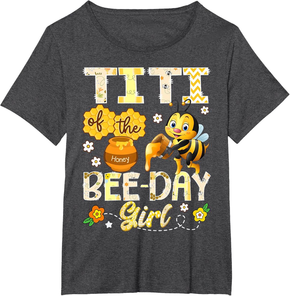 Titi of The Bee-Day Girl Funny Bee Birthday Girl T-Shirt - Dark Heather Grey