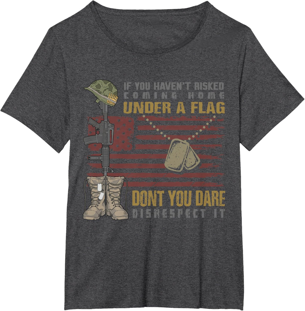 If you don't risk coming home, respect T-Shirt - Dark Heather Grey