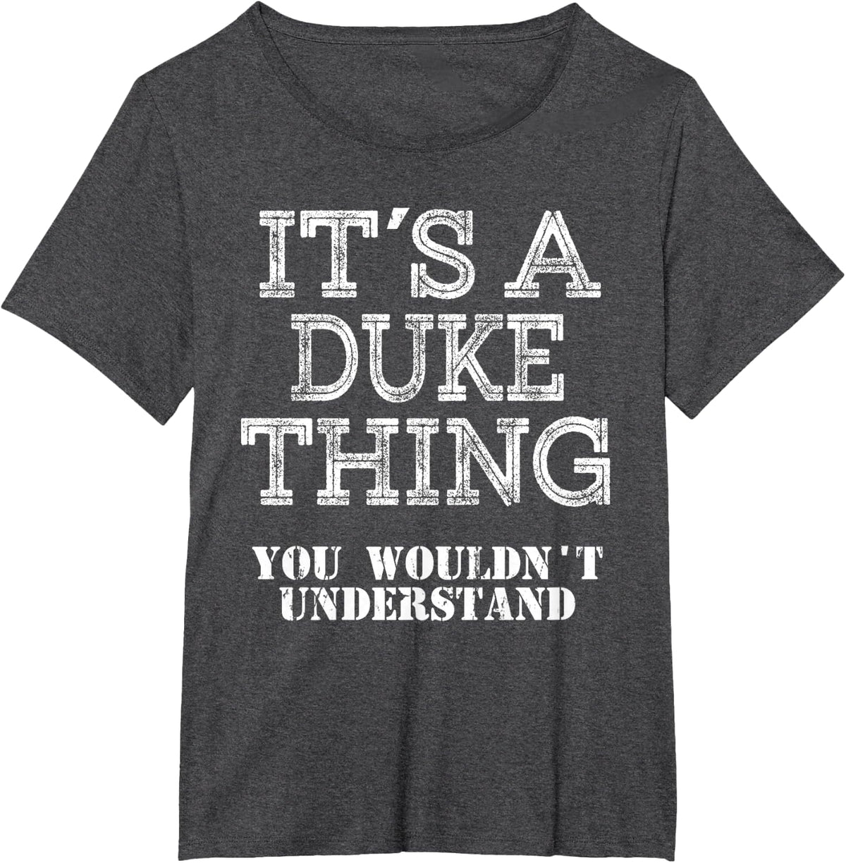 Its A Duke Thing You Wouldnt Understand Matching Family T-Shirt - Dark Heather Grey
