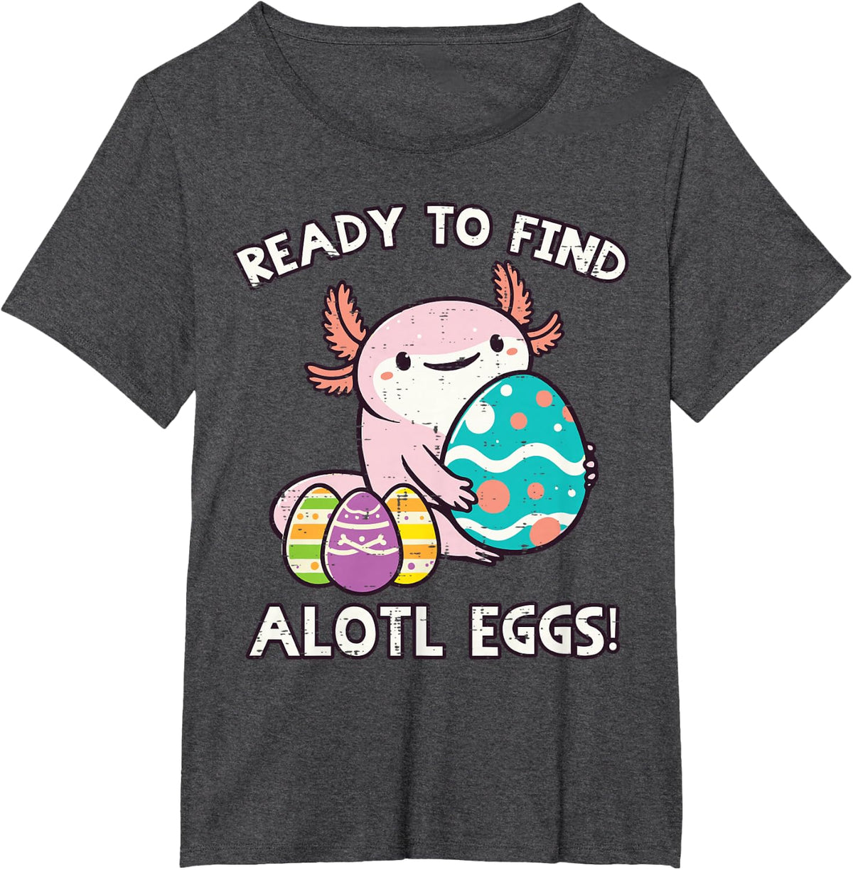 Easter Axolotl Ready To Find Alotl Eggs Hunt Boys Girls Kids T-Shirt - Dark Heather Grey