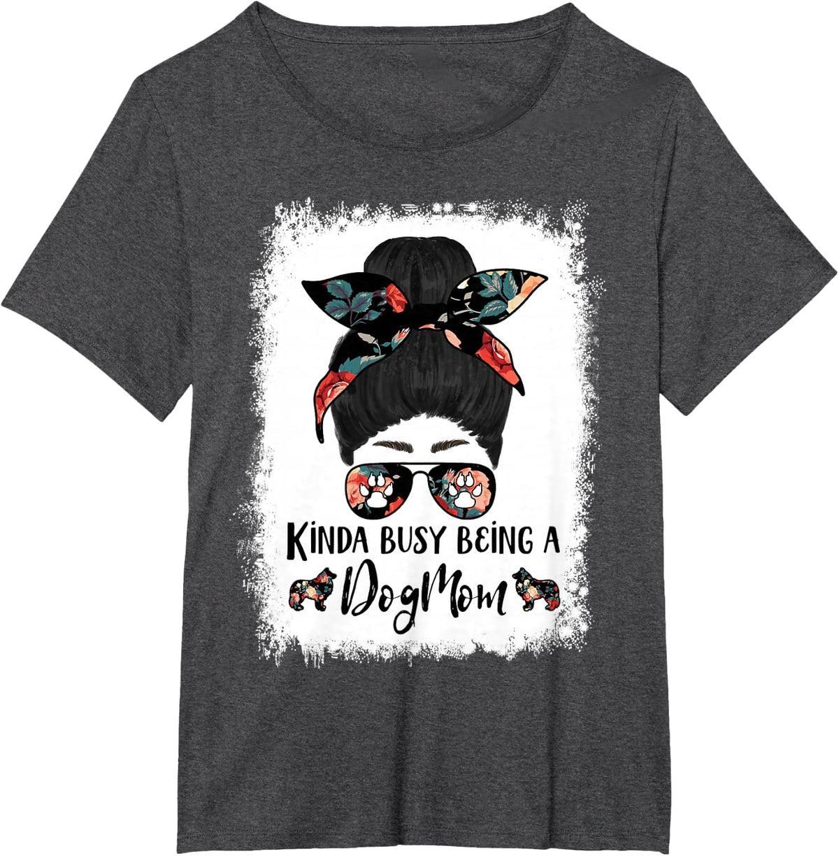 Kinda Busy Being A Dog Mom Shetland Sheepdog Funny Messy Bun T-Shirt - Dark Heather Grey