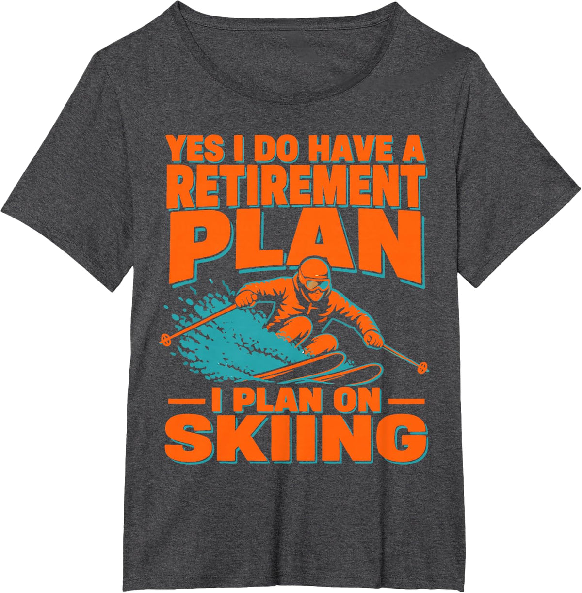Skiing Humor Winter Sports Skier T-Shirt - Dark Heather Grey