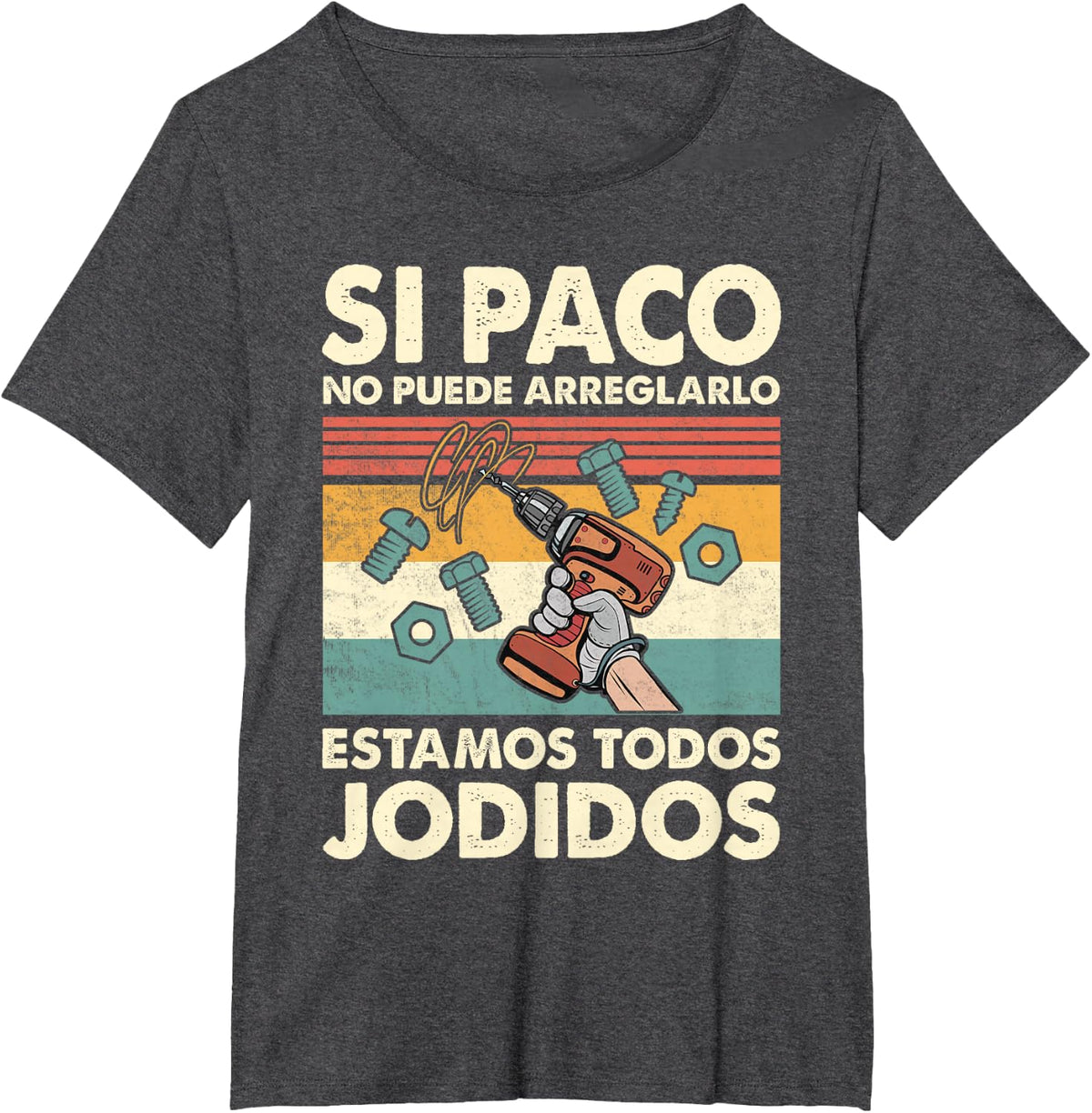 If Paco Can't Repair It - Spanish T-Shirt - Dark Heather Grey