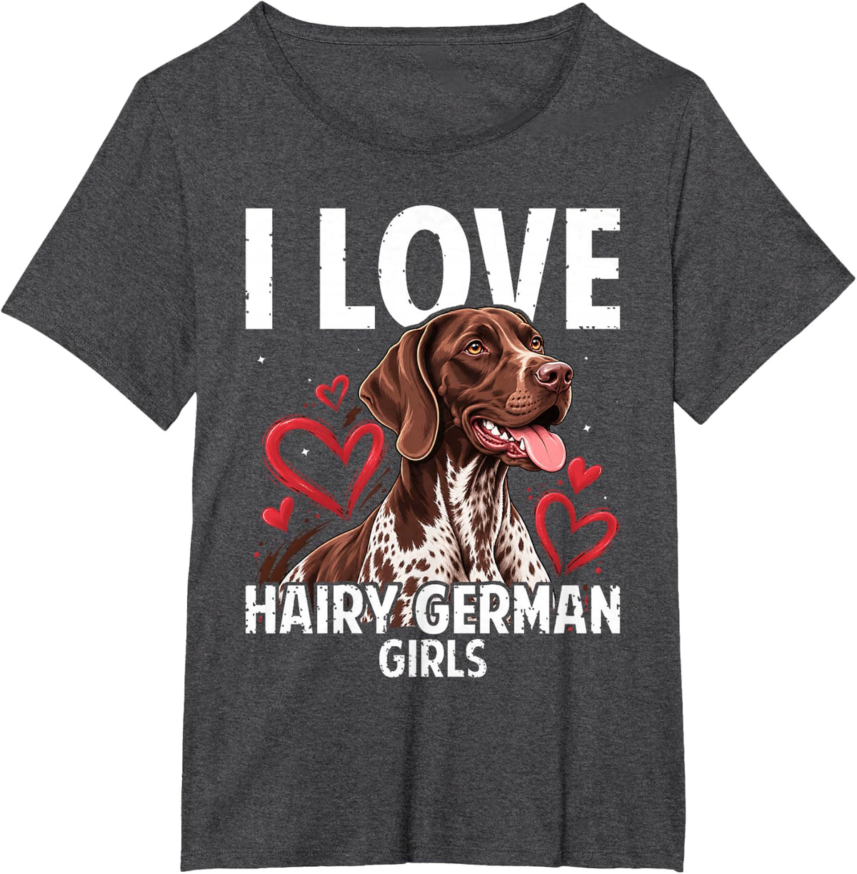 I Love Hairy German Shorthaired Pointer Girls Dog Lover T-Shirt - Dark Heather Grey