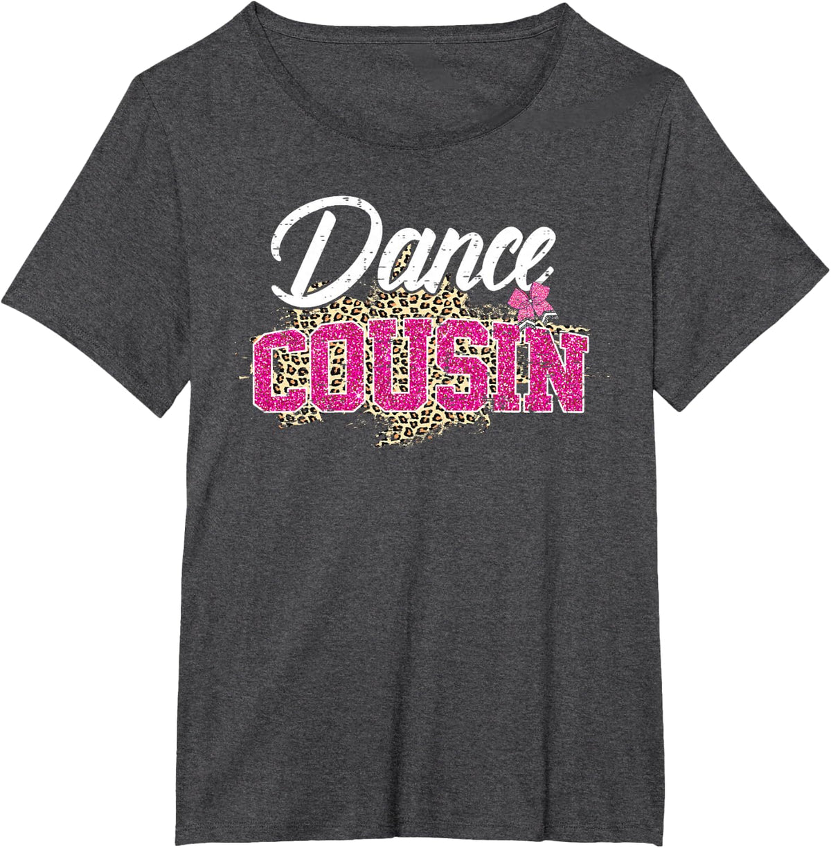 Dance Cousin Leopard Funny Dancing Cousin Mother's Day T-Shirt - Dark Heather Grey