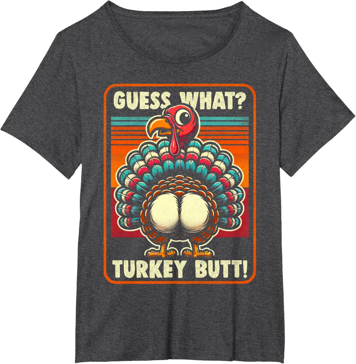 Thanksgiving Shirt for Men Women Kids Guess What Turkey Butt T-Shirt - Dark Heather Grey