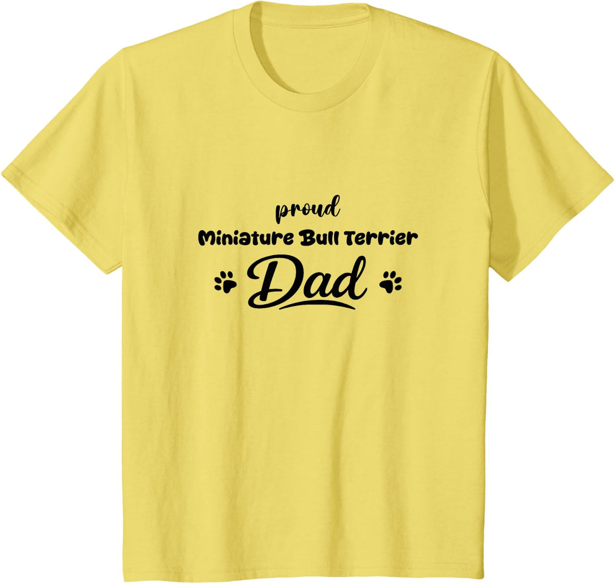 Miniature Bull Terrier Proud Dog Dad Paw T-Shirt - Lemon Yellow