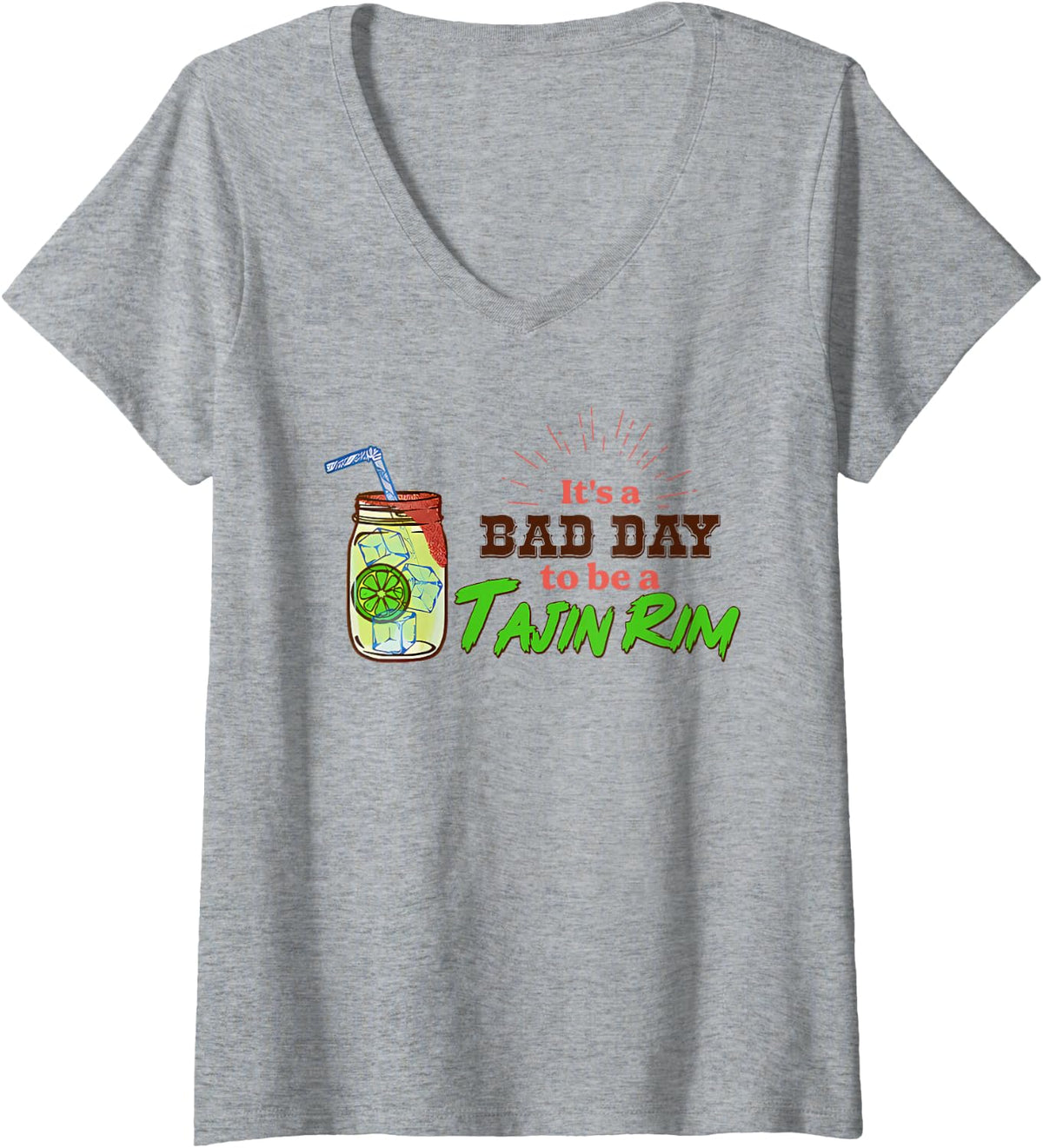 Womens It's A Bad Day To Be A Tajin Rim V-Neck T-Shirt - Heather Grey