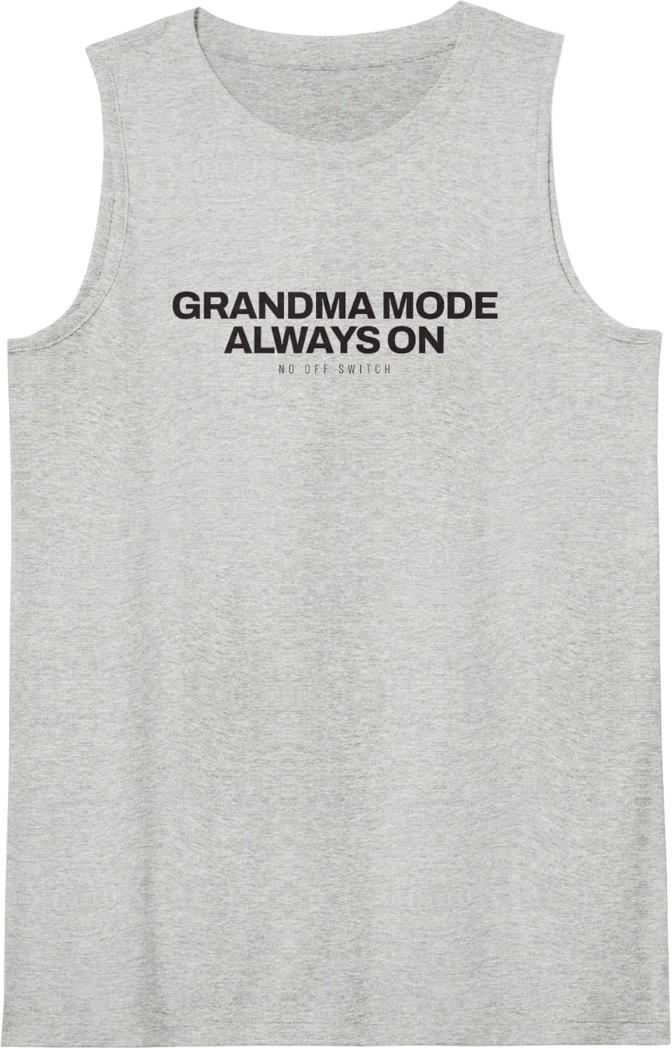 Grandma Grandma Mode Always On Granny Mimi Nana Life Tank Top - Heather Grey