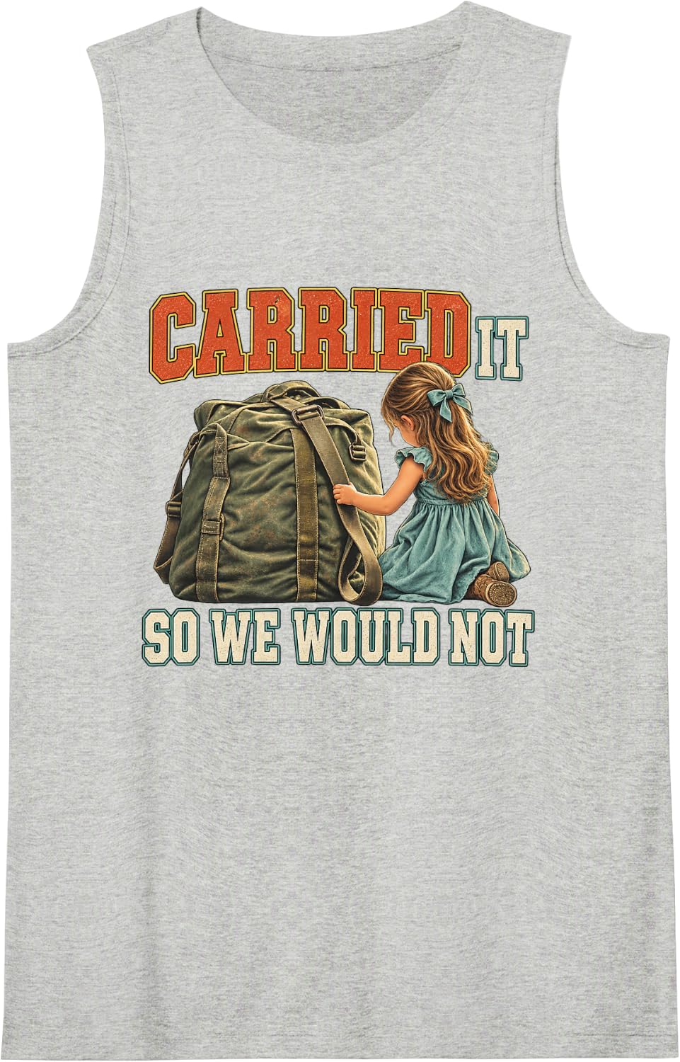 Carried It So We Would Not Vietnam Veteran Daughter Sleeveless Tank Top - Heather Grey