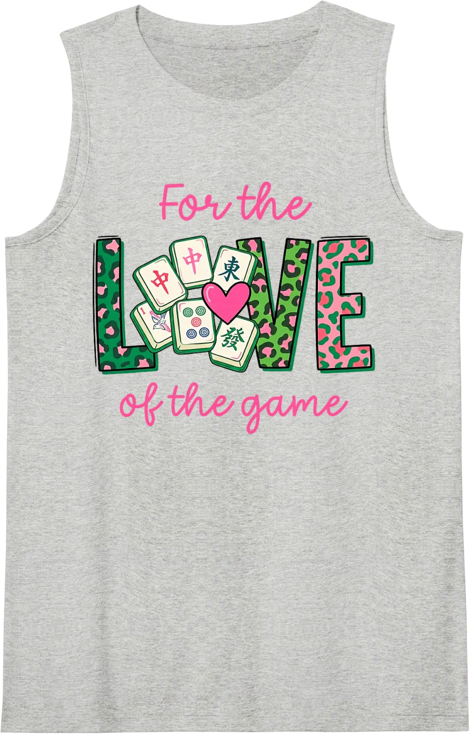 Mahjong for The Love of The Game Chinese Tile Game Player Sleeveless Tank Top - Heather Grey